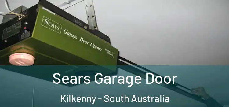 Sears Garage Door Kilkenny - South Australia
