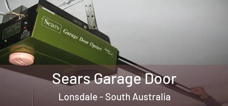Sears Garage Door Lonsdale - South Australia
