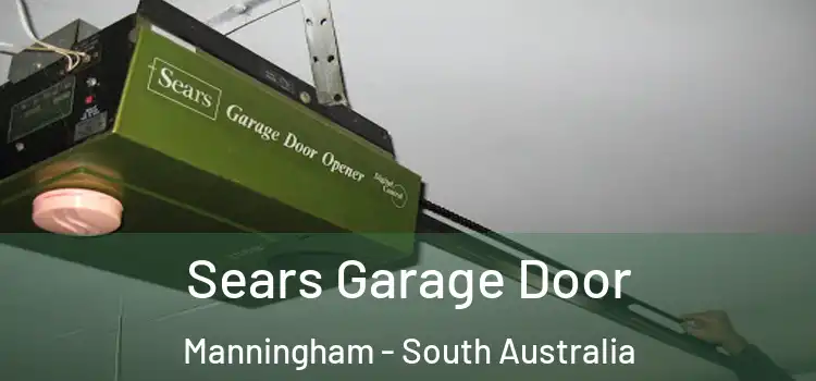 Sears Garage Door Manningham - South Australia