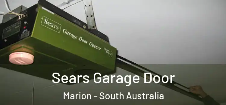 Sears Garage Door Marion - South Australia