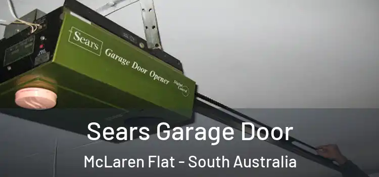 Sears Garage Door McLaren Flat - South Australia