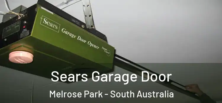 Sears Garage Door Melrose Park - South Australia
