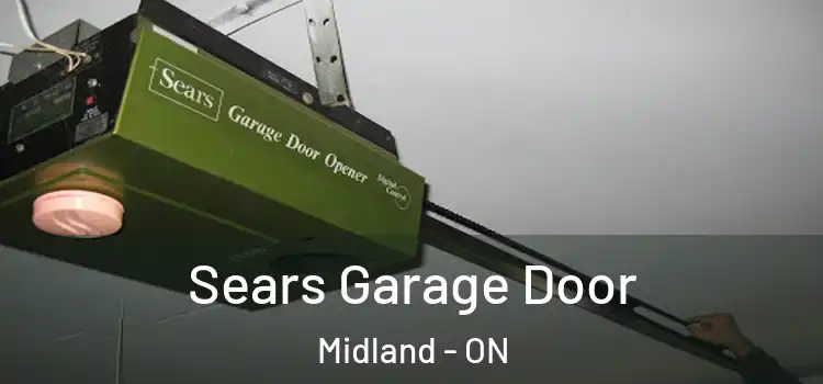 Sears Garage Door Midland - ON