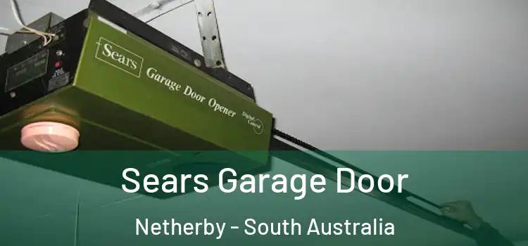 Sears Garage Door Netherby - South Australia