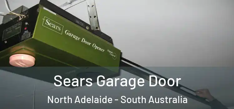 Sears Garage Door North Adelaide - South Australia