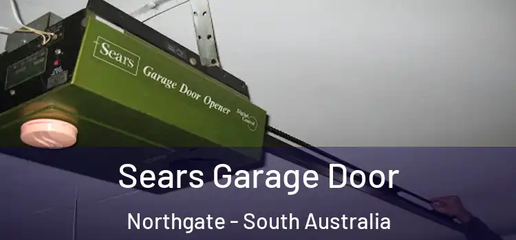 Sears Garage Door Northgate - South Australia