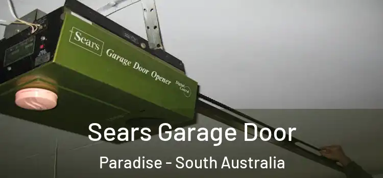 Sears Garage Door Paradise - South Australia