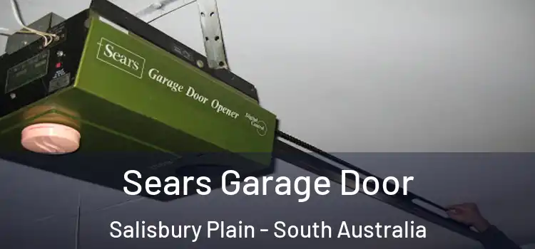 Sears Garage Door Salisbury Plain - South Australia