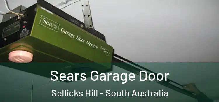 Sears Garage Door Sellicks Hill - South Australia