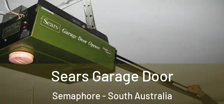 Sears Garage Door Semaphore - South Australia