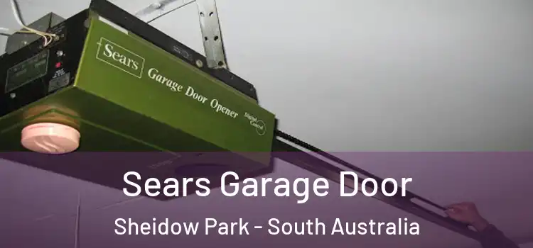 Sears Garage Door Sheidow Park - South Australia