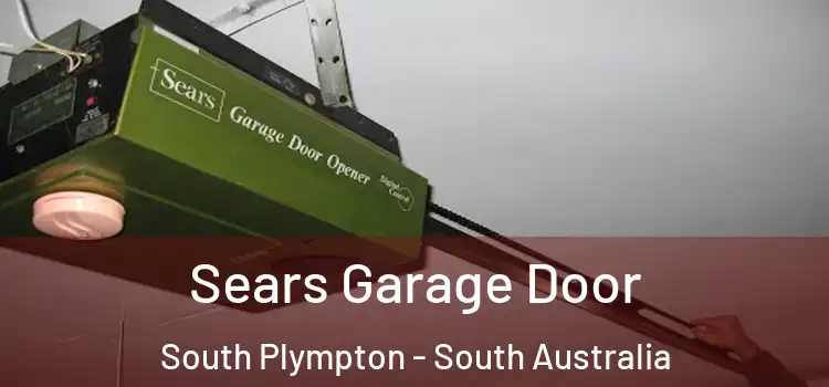 Sears Garage Door South Plympton - South Australia