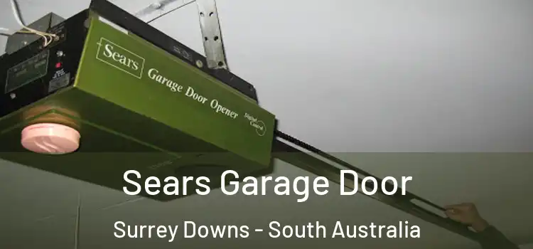 Sears Garage Door Surrey Downs - South Australia