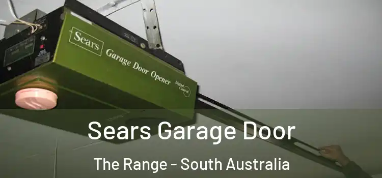 Sears Garage Door The Range - South Australia