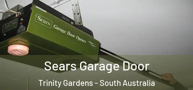 Sears Garage Door Trinity Gardens - South Australia