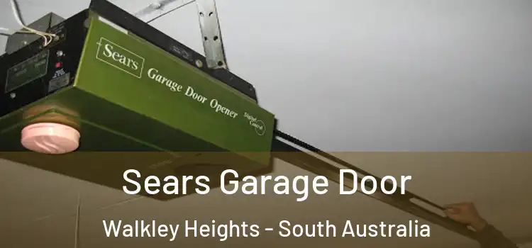 Sears Garage Door Walkley Heights - South Australia