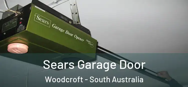 Sears Garage Door Woodcroft - South Australia