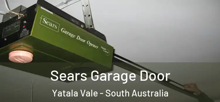 Sears Garage Door Yatala Vale - South Australia