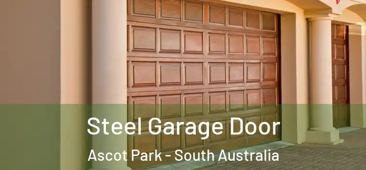 Steel Garage Door Ascot Park - South Australia