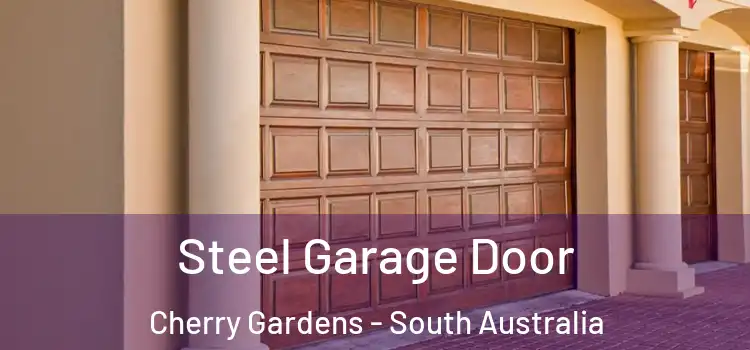 Steel Garage Door Cherry Gardens - South Australia