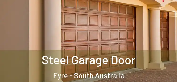 Steel Garage Door Eyre - South Australia