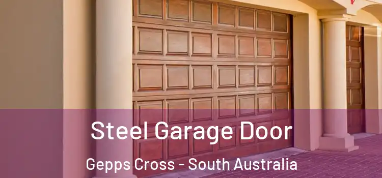 Steel Garage Door Gepps Cross - South Australia
