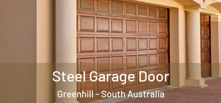 Steel Garage Door Greenhill - South Australia