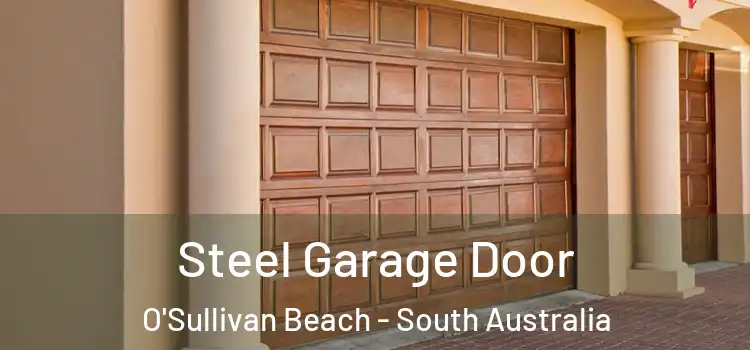 Steel Garage Door O'Sullivan Beach - South Australia