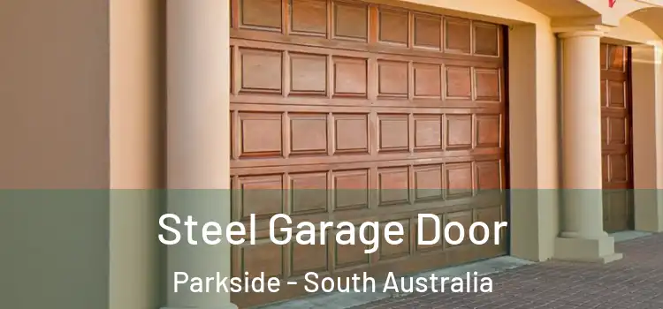Steel Garage Door Parkside - South Australia