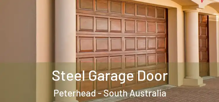 Steel Garage Door Peterhead - South Australia