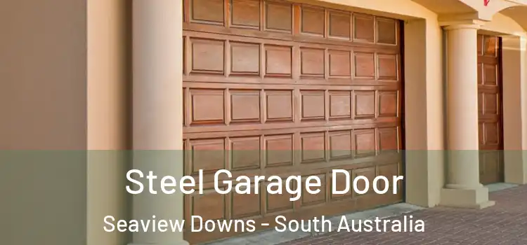 Steel Garage Door Seaview Downs - South Australia