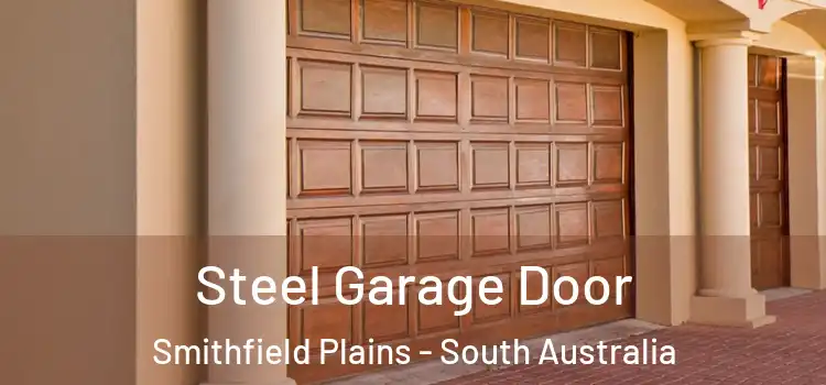 Steel Garage Door Smithfield Plains - South Australia