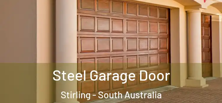 Steel Garage Door Stirling - South Australia