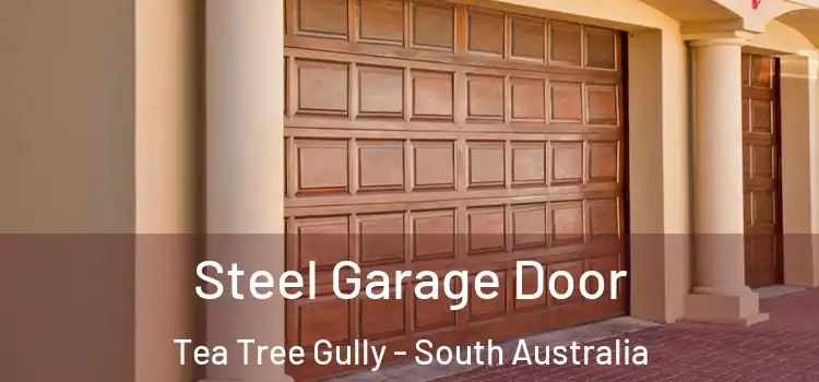 Steel Garage Door Tea Tree Gully - South Australia