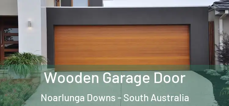 Wooden Garage Door Noarlunga Downs - South Australia